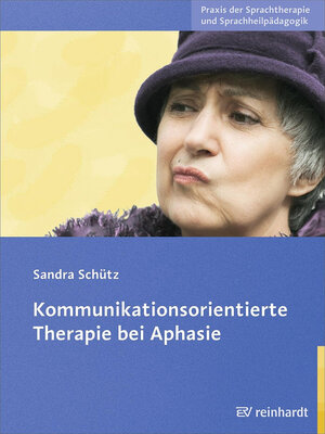 cover image of Kommunikationsorientierte Therapie bei Aphasie